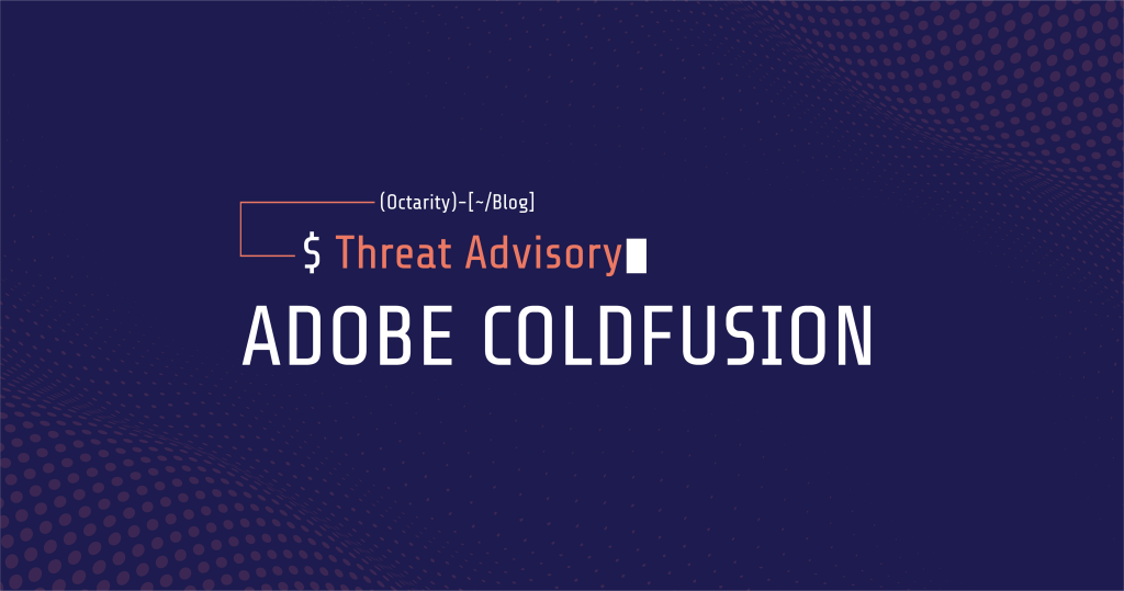 Cybersecurity Made Simple Adobe ColdFusion CVE