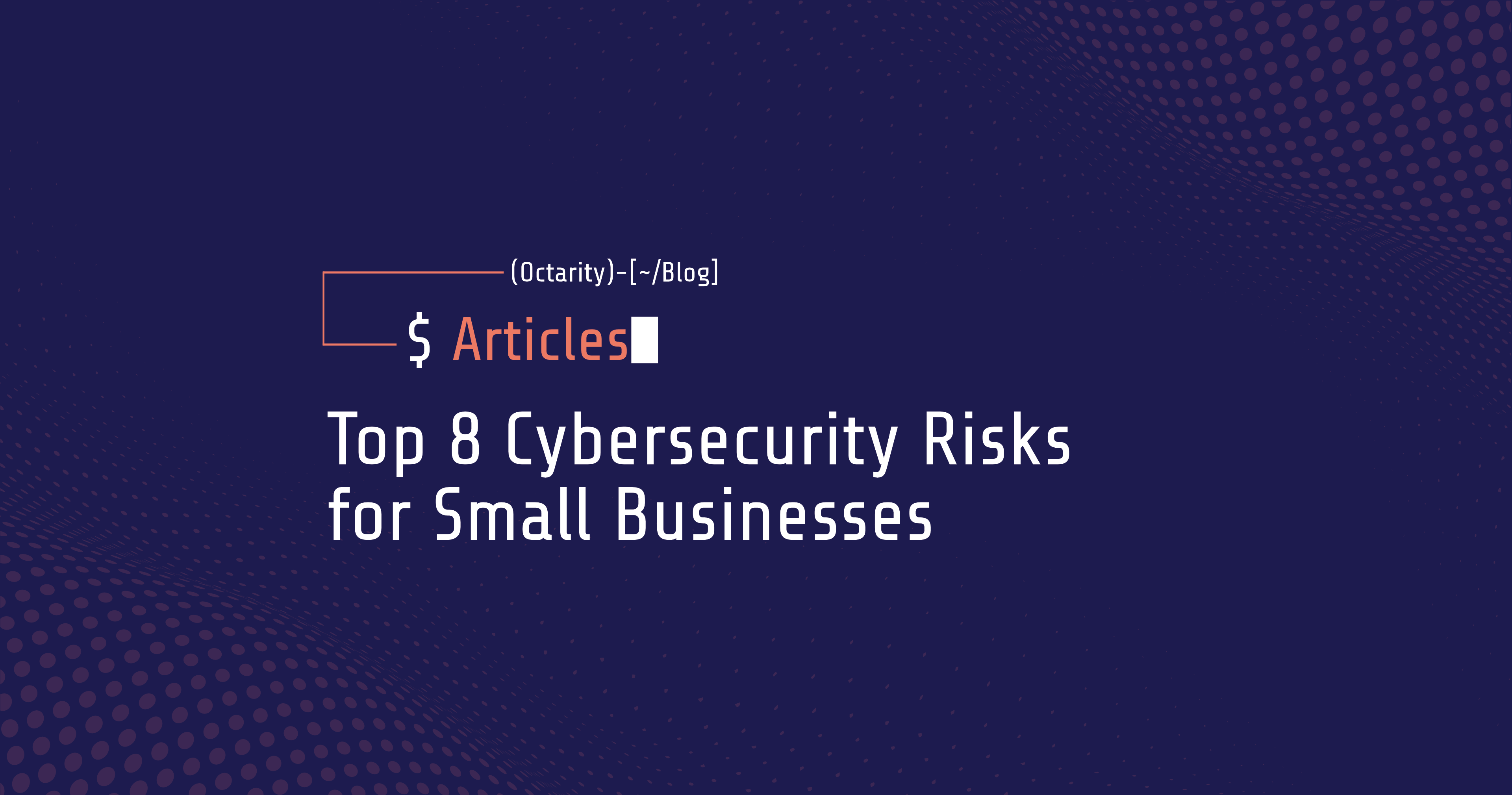 8-cybersecurity-risks-for-small-businesses